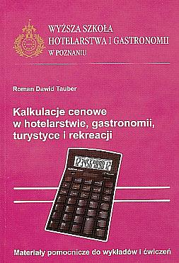 Kalkulacje cenowe w hotelarstwie gastronomii turystyce i rekreacji