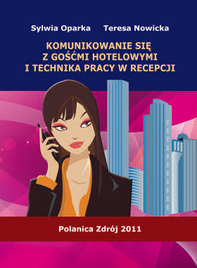 Komunikowanie się z gośćmi hotelowymi i technika pracy w recepcji