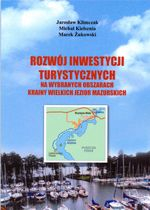 Rozwój inwestycji turystycznych na wybranych obszarach Krainy Wielkich Jezior Mazurskich