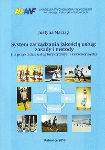 System zarządzania jakością usług: zasady i metody: na przykładzie usług turystycznych i rekreacyjnych