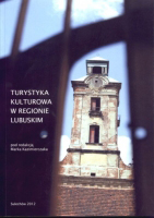 Turystyka kulturowa w regionie lubuskim : praca zbiorowa