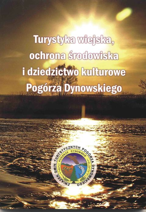 Turystka wiejska, ochrona środowiska i dziedzictwo kulturowe Pogórza Dynowskiego