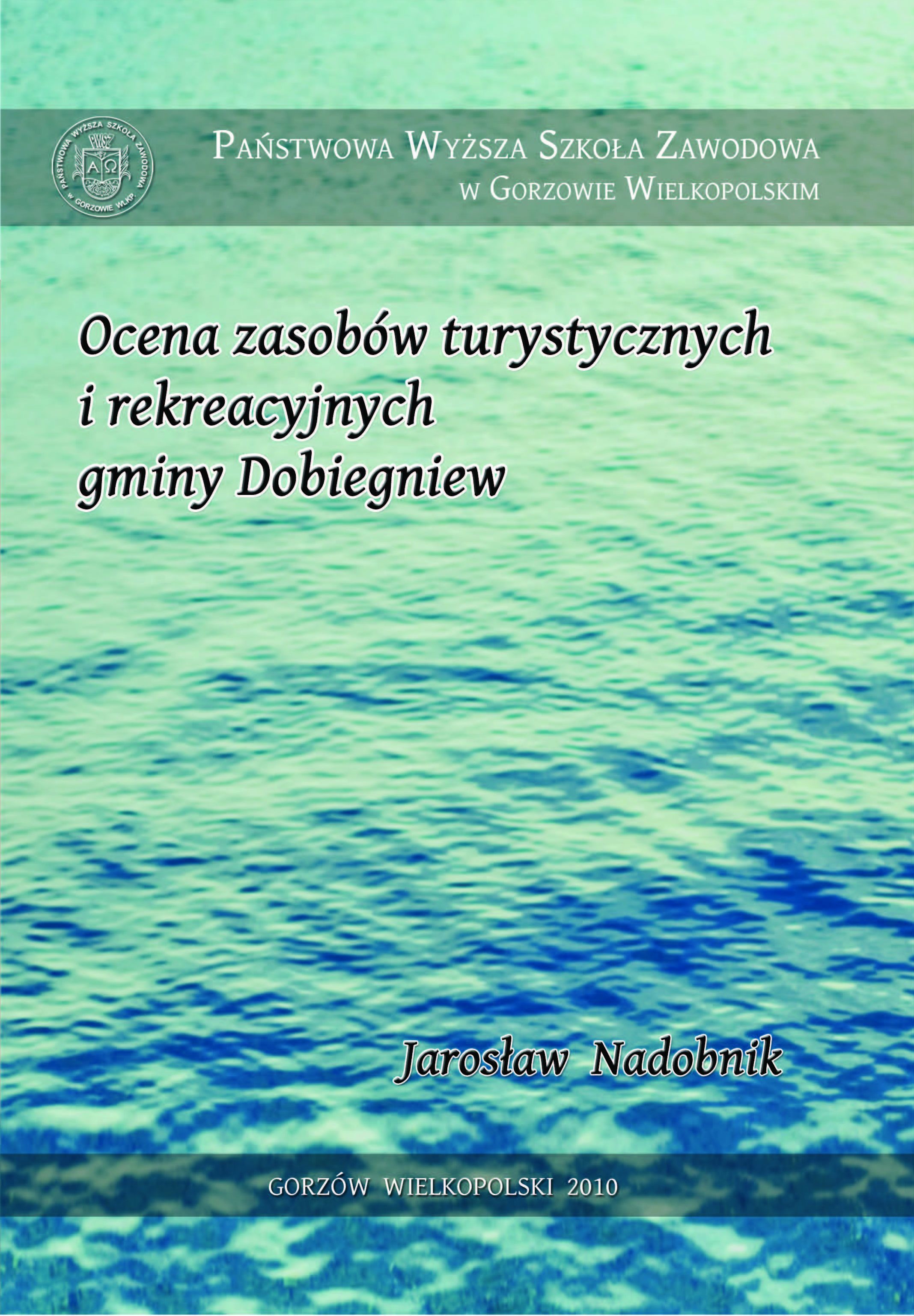 Ocena zasobów turystycznych i rekreacyjnych gminy Dobiegniew